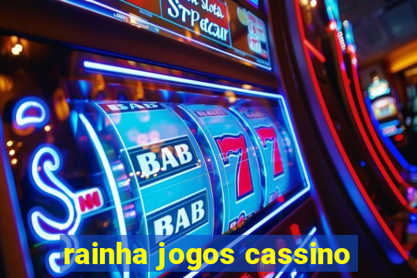 rainha jogos cassino